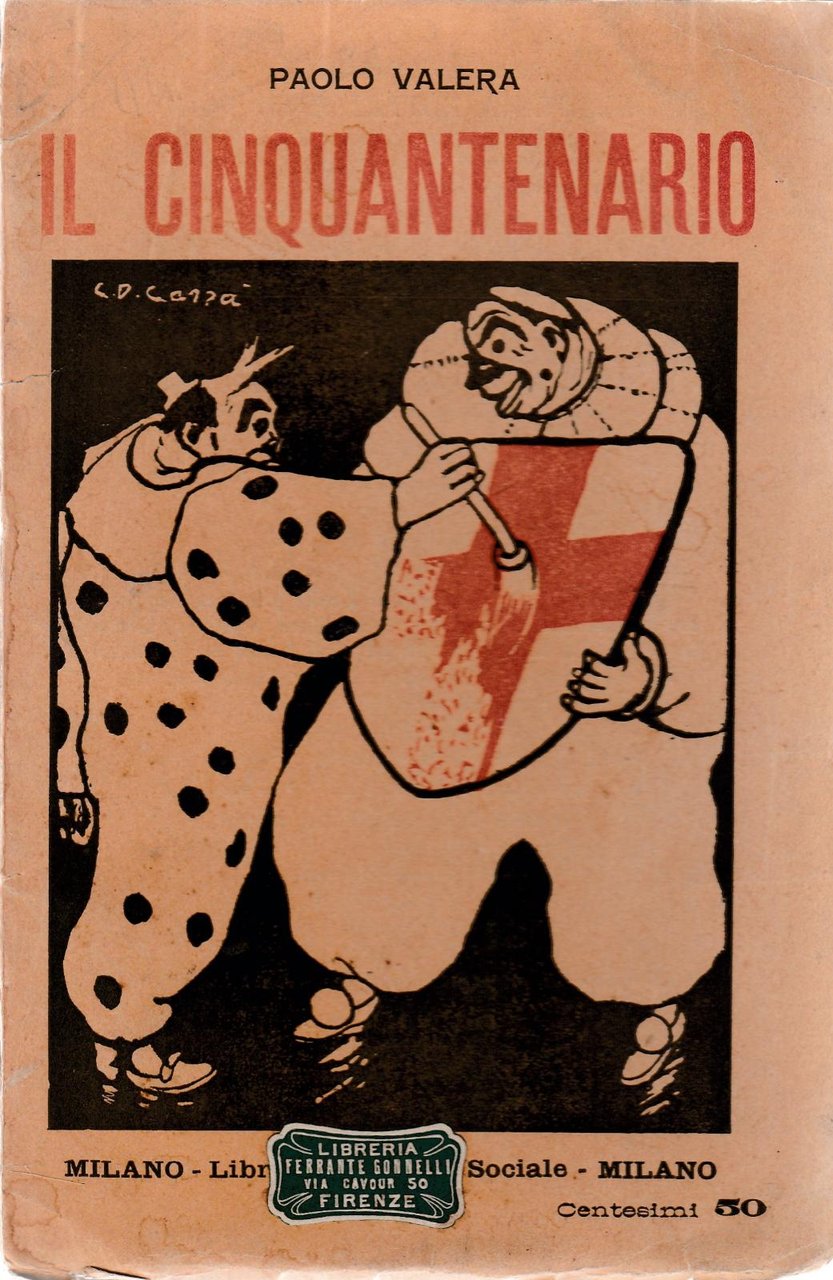 P. Valera Il Cinquantenario Satira Politica 1∞ Edizione 1911-L4580
