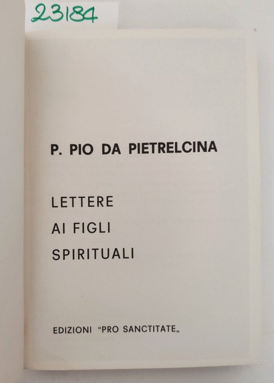 Padre Pio da Pietrelcina Lettere ai figli spirituali Pro Sanctitate … | Immagine Gallery 3