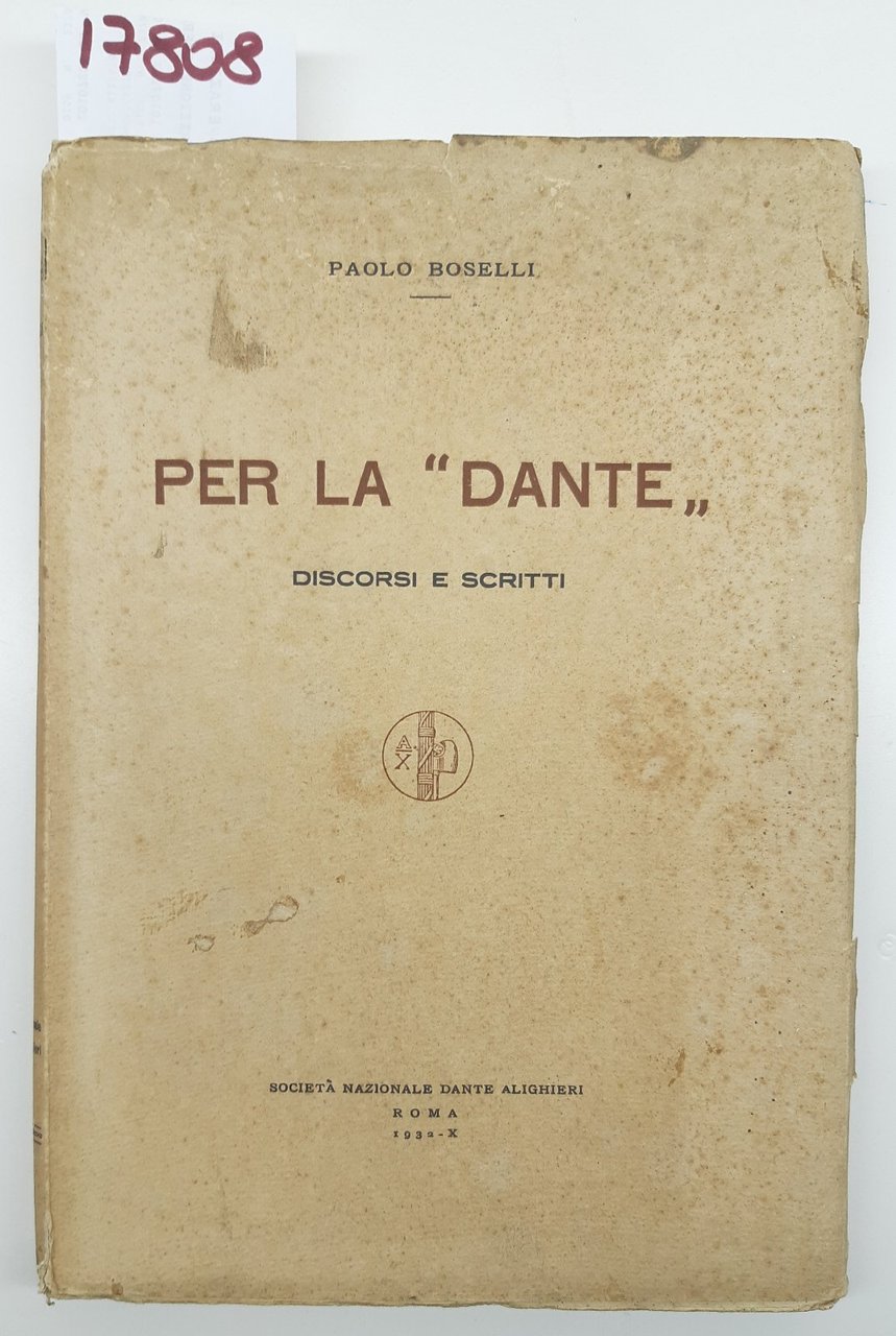 Paolo Boselli Per la Dante discorsi e scritti Società Nazionale …