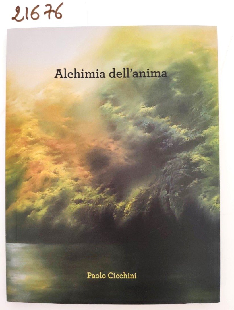 Paolo Cicchini Alchimia dell'anima Spazio Cultura senza data