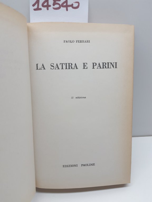 Paolo Ferrari La satira e Parini 2° ed. Paoline 1963