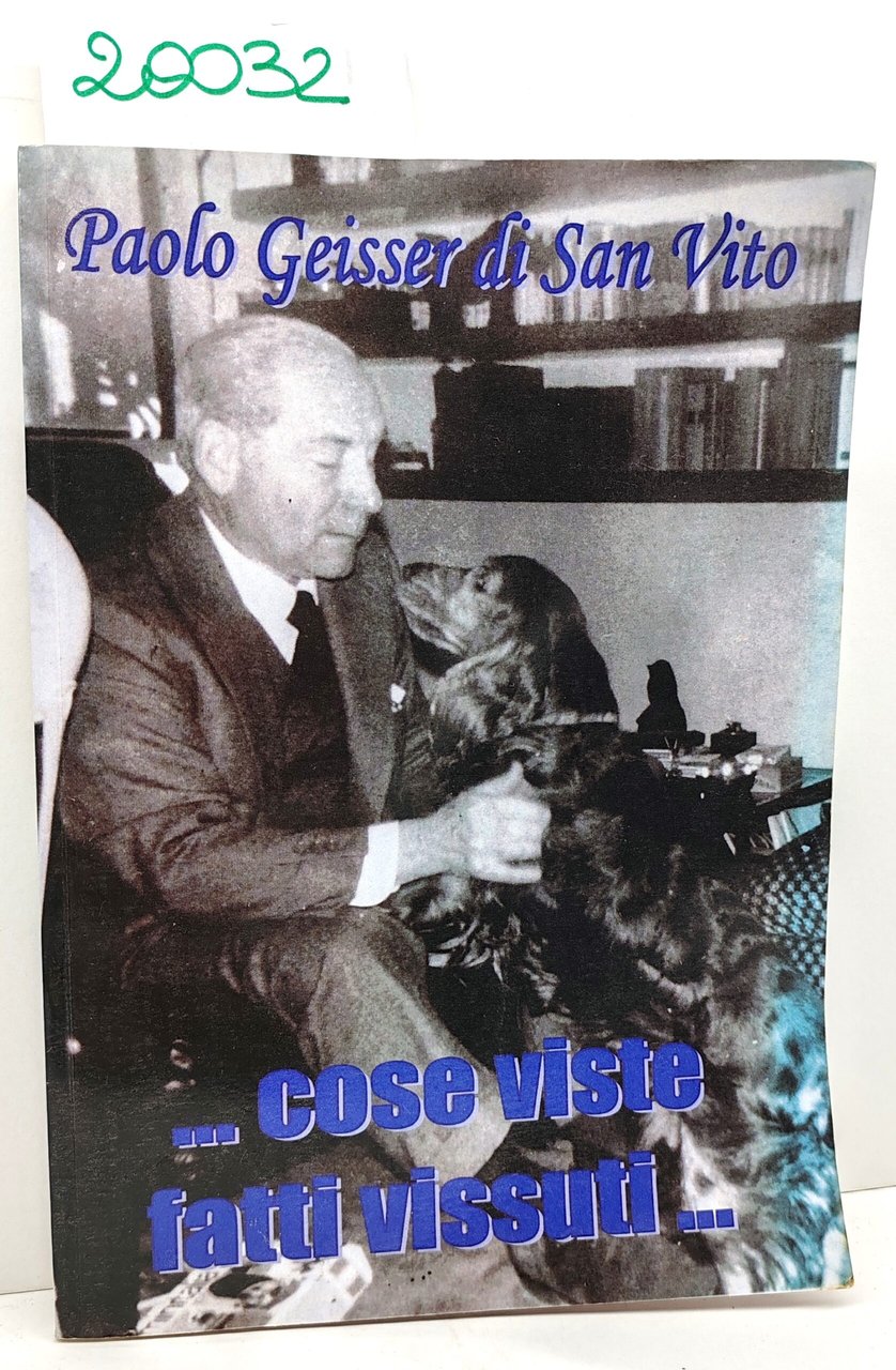 Paolo Geisser di San Vito Cose viste fatti vissuti 2011