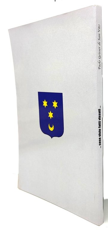 Paolo Geisser di San Vito Cose viste fatti vissuti 2011