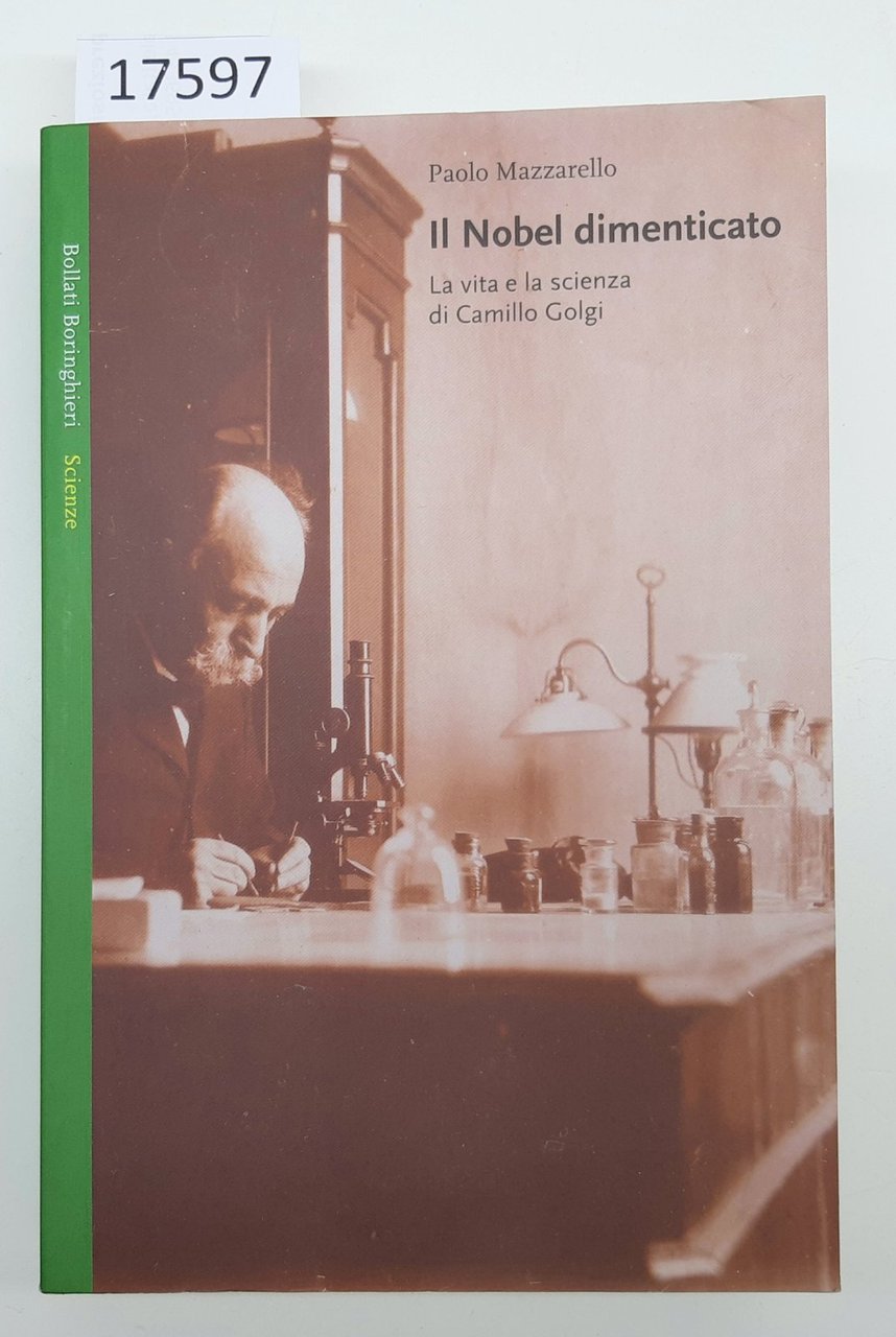 Paolo Mazzarello Il Nobel dimenticato Bollati Boringhli 2006