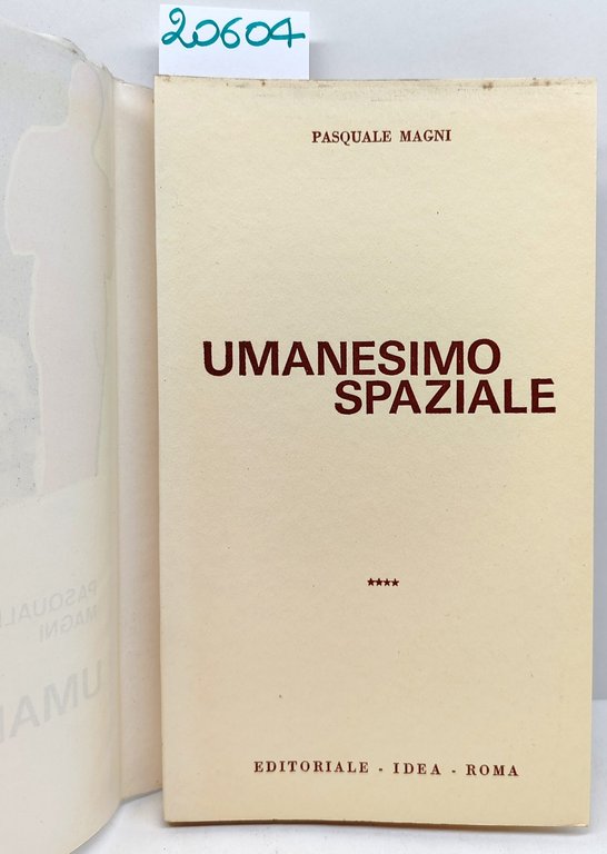 Pasquale Magni Un umanesimo spaziale Editoriale Idea Roma 1967