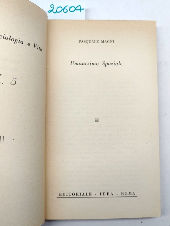 Pasquale Magni Un umanesimo spaziale Editoriale Idea Roma 1967