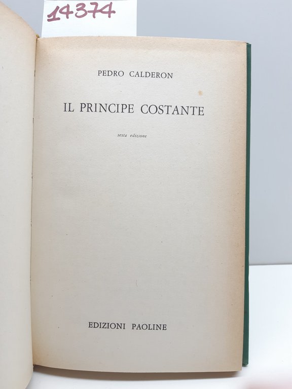 Pedro Calderon Il principe Costante 6° ed. Paoline 1962