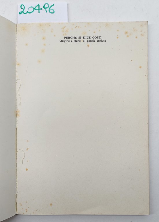 Perché si dice così Origine e storia di parole curiose …