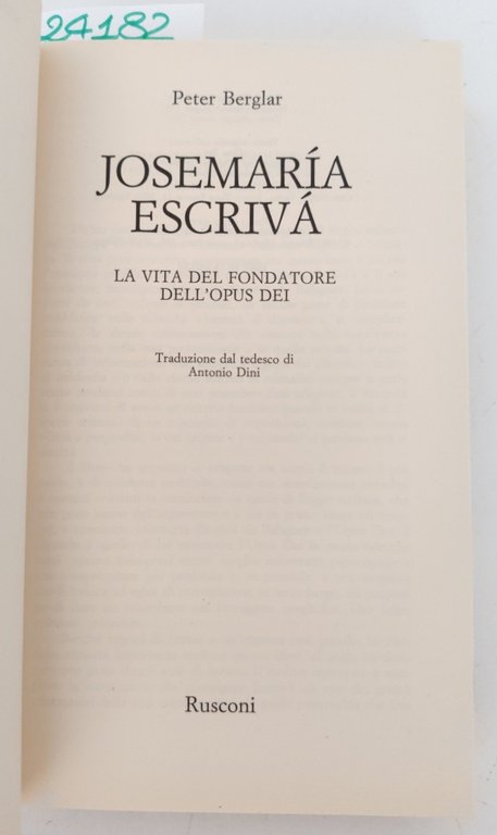 Peter Berglar José Maria Escriva La vita del fondatore dell'Opus … | Immagine Gallery 3