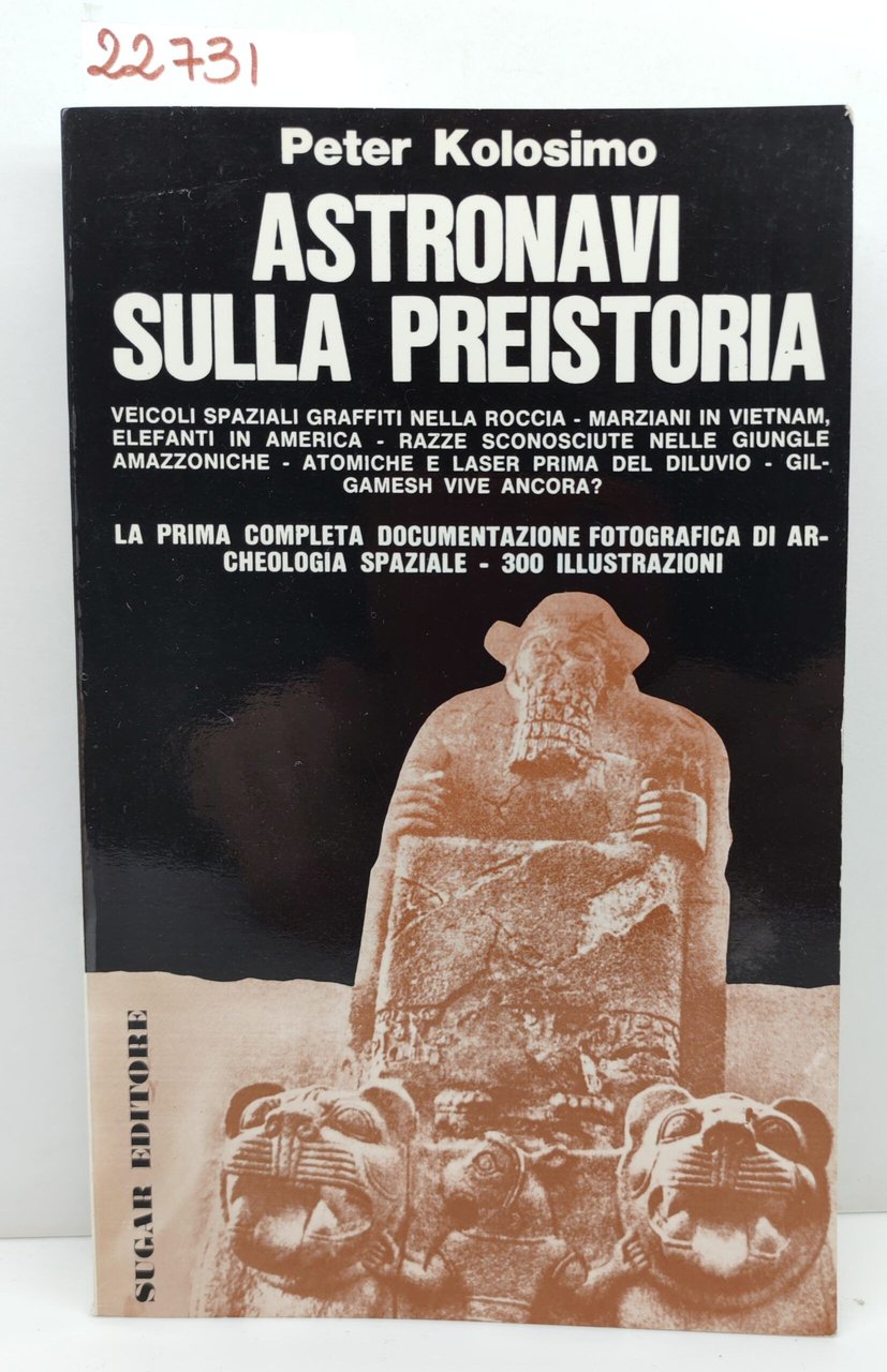 Peter Kolosimo Astronavi sulla preistoria Sugar