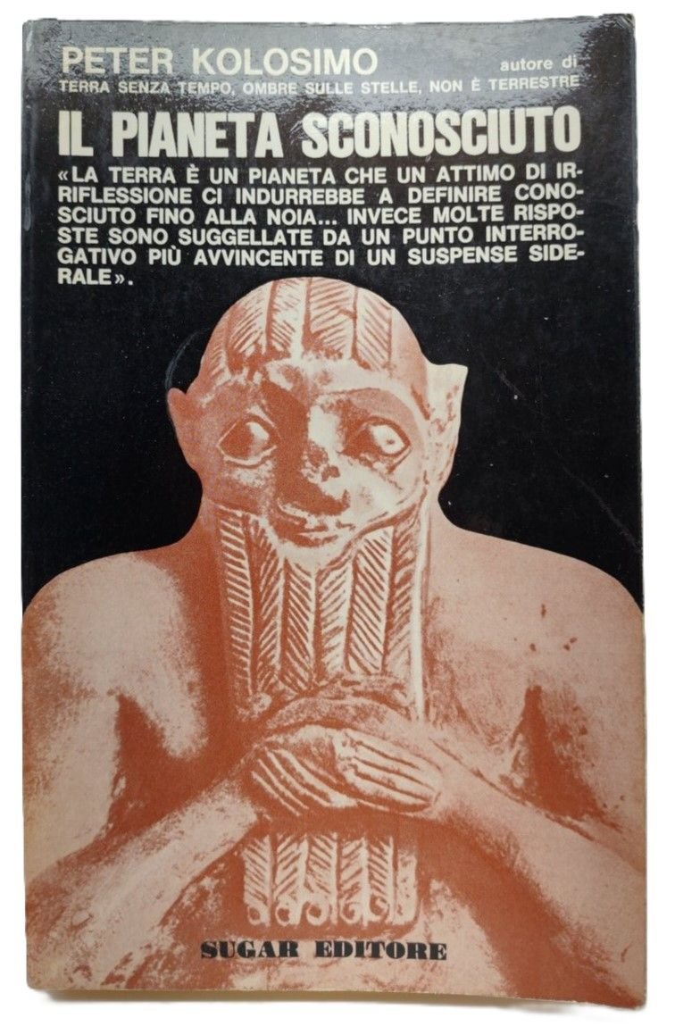 Peter Kolosimo Il pianeta sconosciuto Sugar 1969