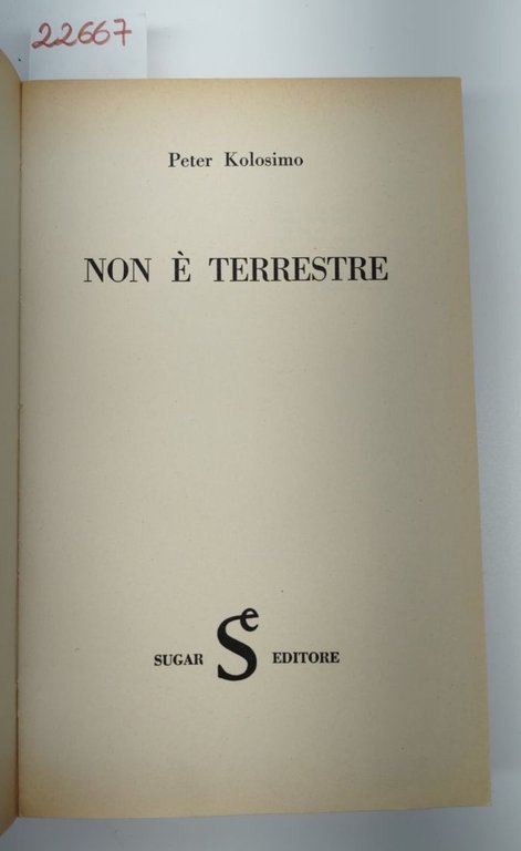 Peter Kolosimo Non è terrestre Sugar 1968