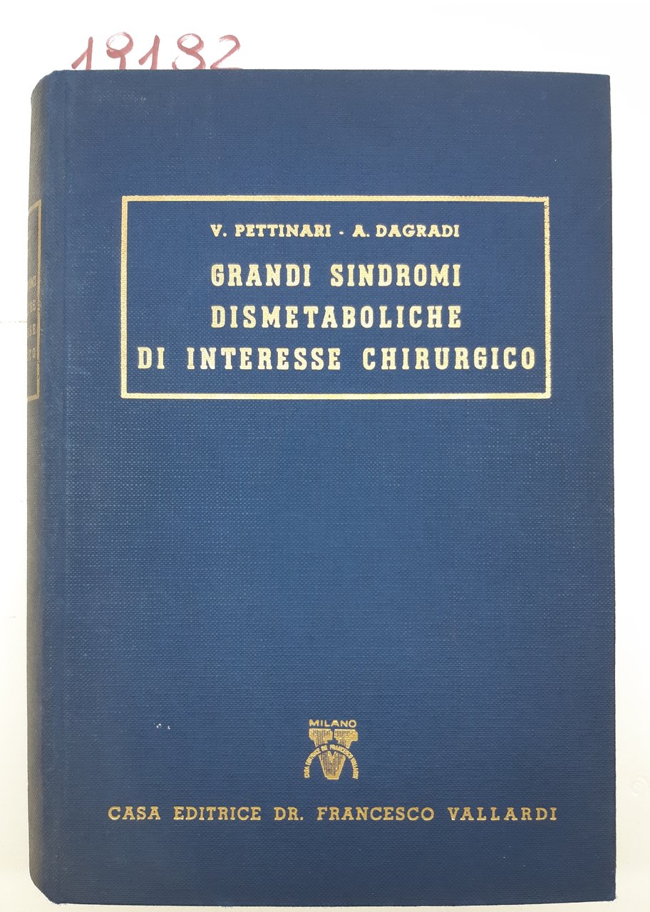 Pettinari Dagradi Grandi sindromi dismetaboliche di interesse chirurgico Vallardi 1956