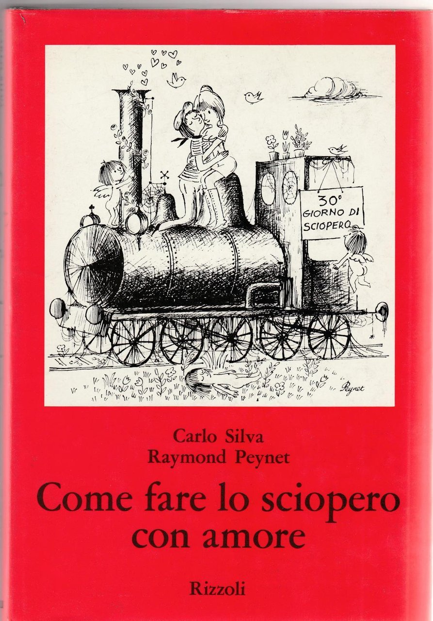 Peynet Raymond Silva -Come Fare Lo Sciopero Con Amore Rizzoli …