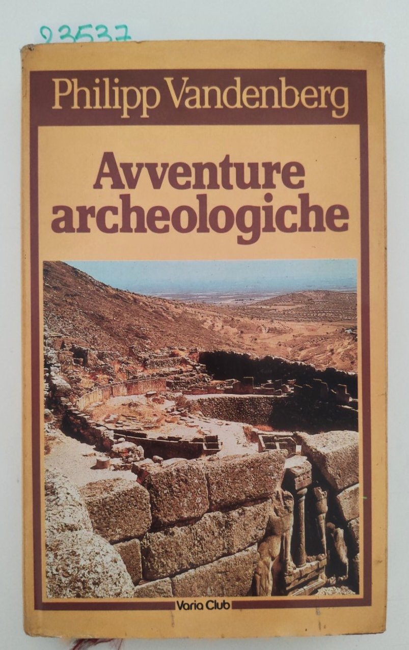 Philipp Vandenberg Avventure archeologiche Varia Club 1982 | Immagine principale