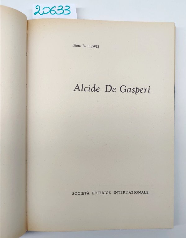 Piera R. Lewis Alcide de Gasperi Società Editrice Internazionale 1970