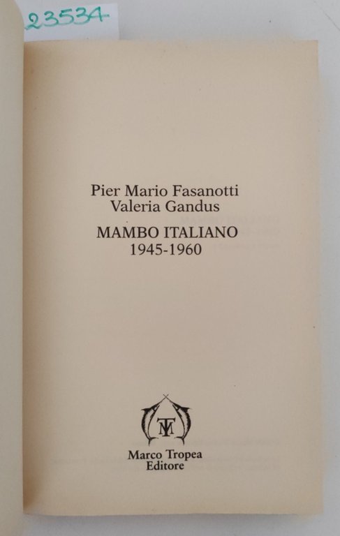 Piermario Fasanotti Valeria Gandus Mambo Italiano tre lustri difatti e … | Immagine Gallery 3