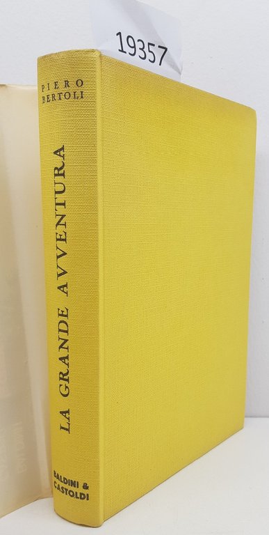 Piero Bertoli La grande avventura 1915-1918 Baldini e Castoldi 1969 | Immagine Gallery 3