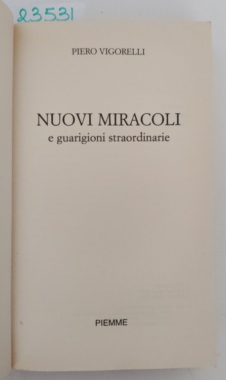 Piero Vigorelli Nuovi miracoli e guarigioni straordinarie Piemme 3° ed. … | Immagine Gallery 3
