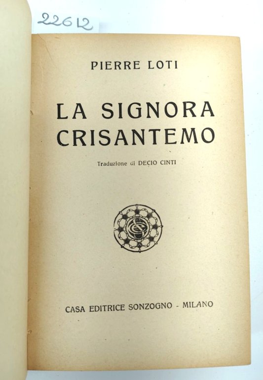 Pierre Loti La signora Crisantemo Sonzogno 1957 ristampa stereotipa