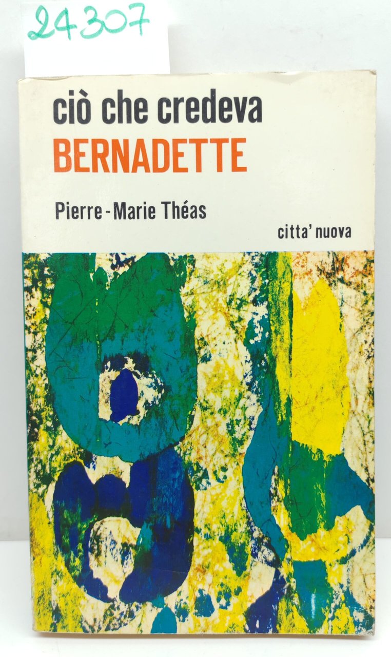 Pierre Marie Theas Ciò che credeva Bernadette Città Nuova 1975 | Immagine principale