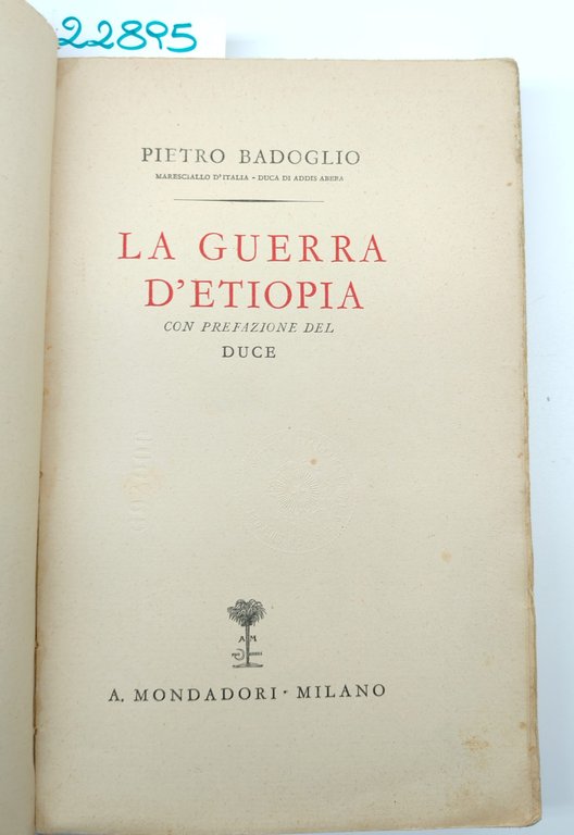 Pietro Badoglio La guerra d'Etiopia Mondadori 1937 | Immagine Gallery 2