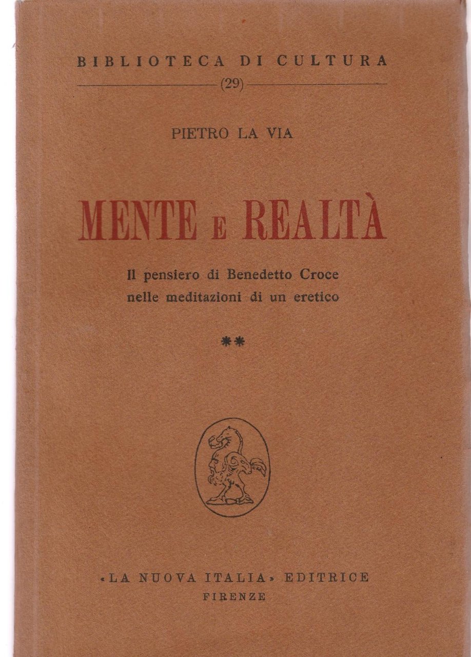 Pietro La Via Mente E Realt‡ Volume II Firenze 1947 …