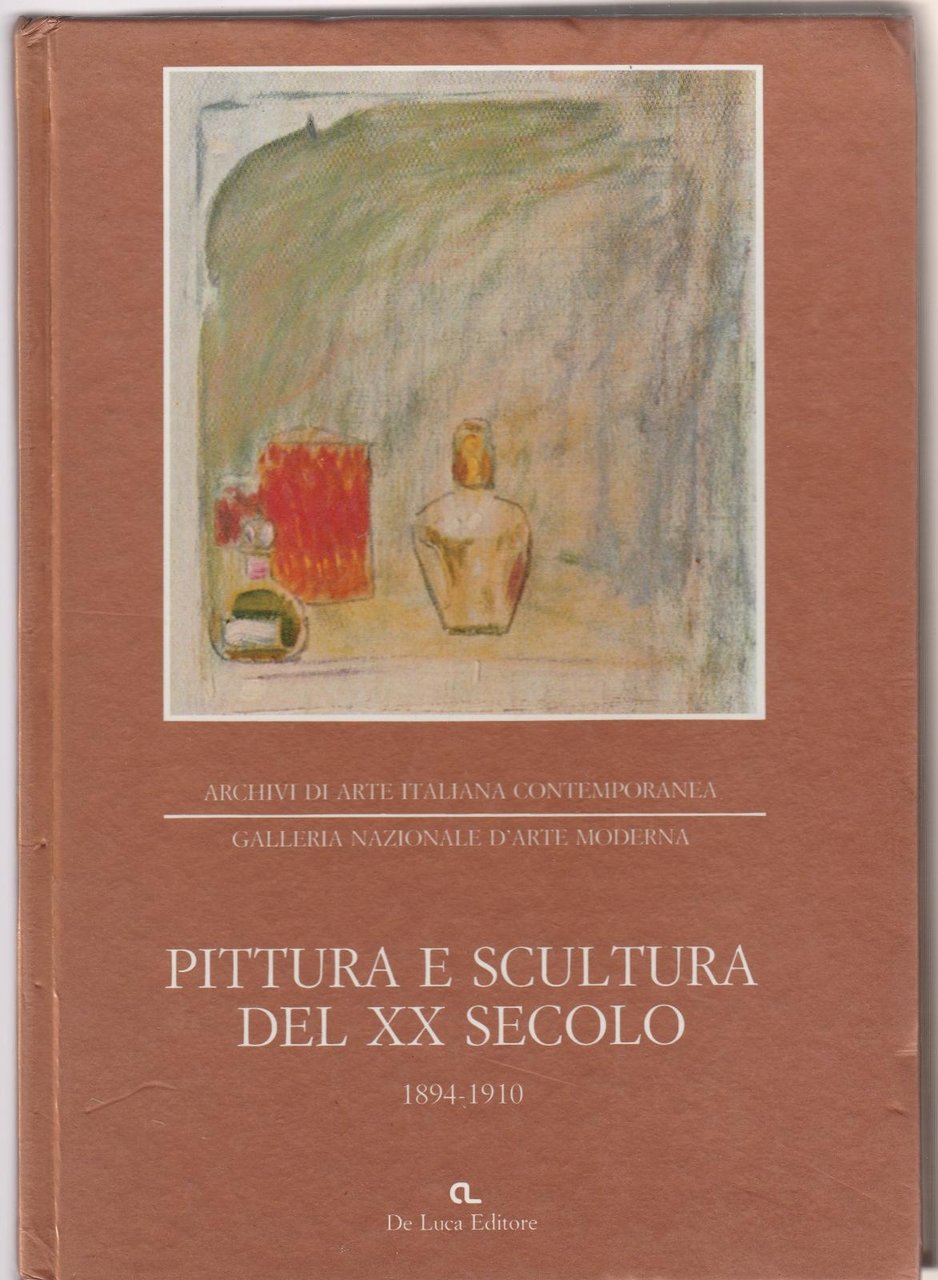 Pittura E Scultura Del Xx Secolo De Luca Ed. 1981 …