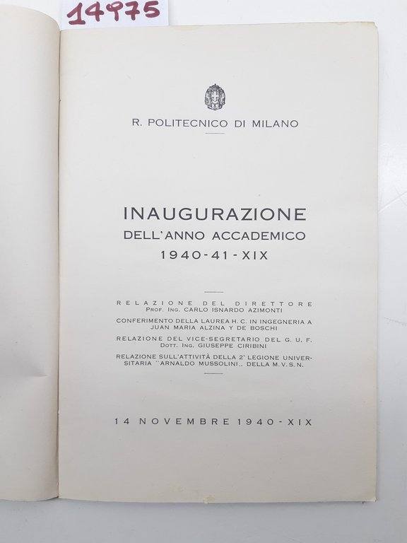Politecnico di Milano Inaugurazione dell'anno accademico 1940-1941 14 novembre 1940 | Immagine Gallery 3
