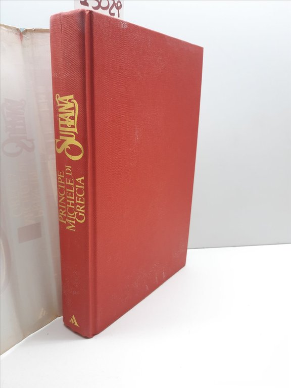 Principe Michele di Grecia Sultana Mondadori 1° edizione 1984