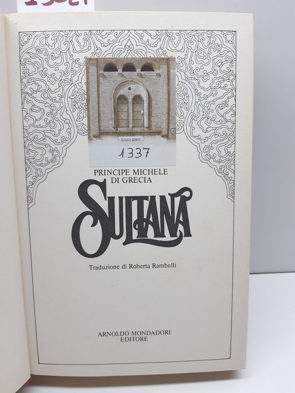 Principe Michele di Grecia Sultana Mondadori 1° edizione 1984