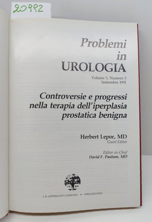 Problemi in Urologia controversie e progressi nella terapia dell'iperplasia prostatica …