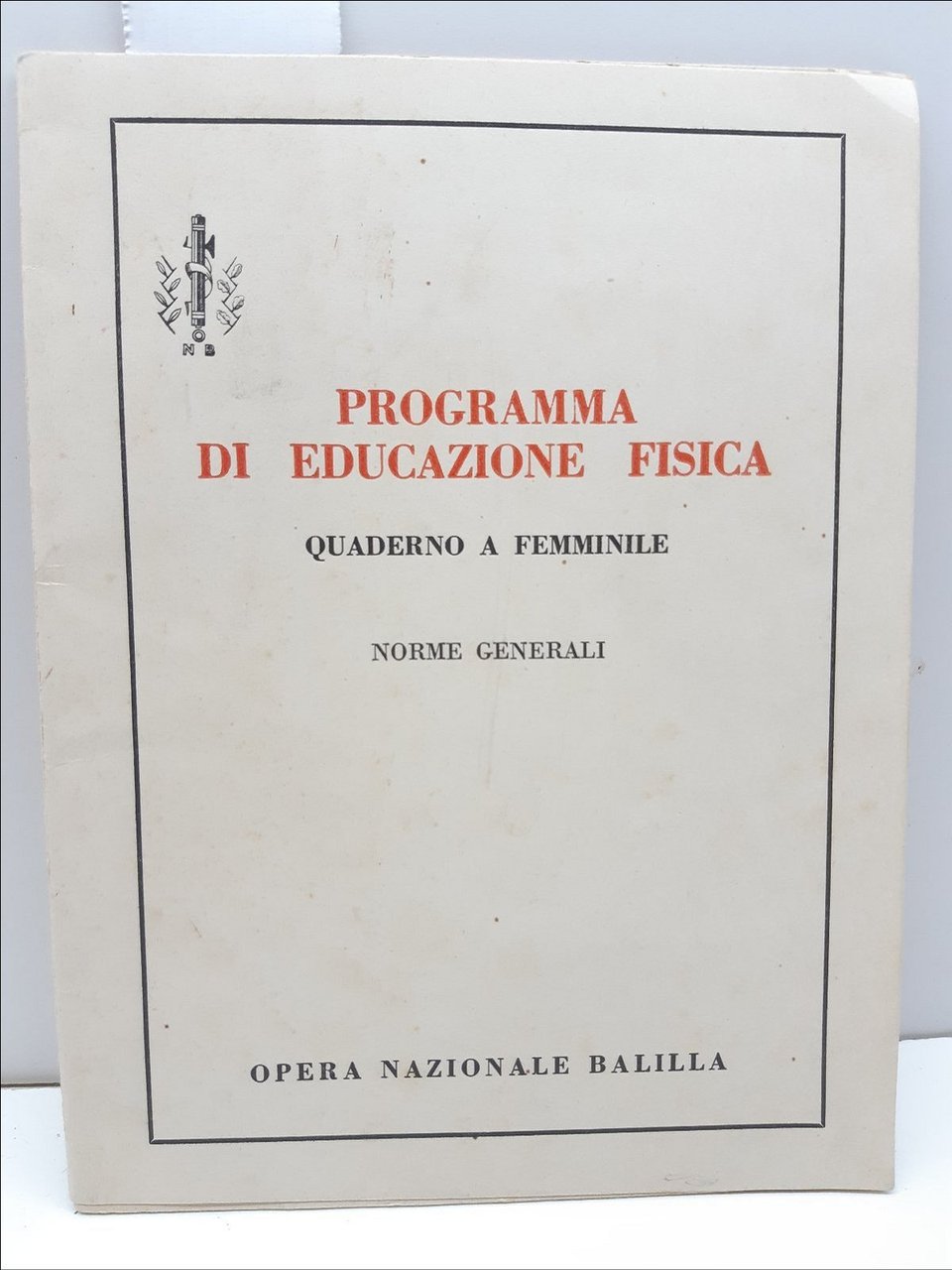 Programma di educazione fisica quaderno A femminile norme Generali opera …