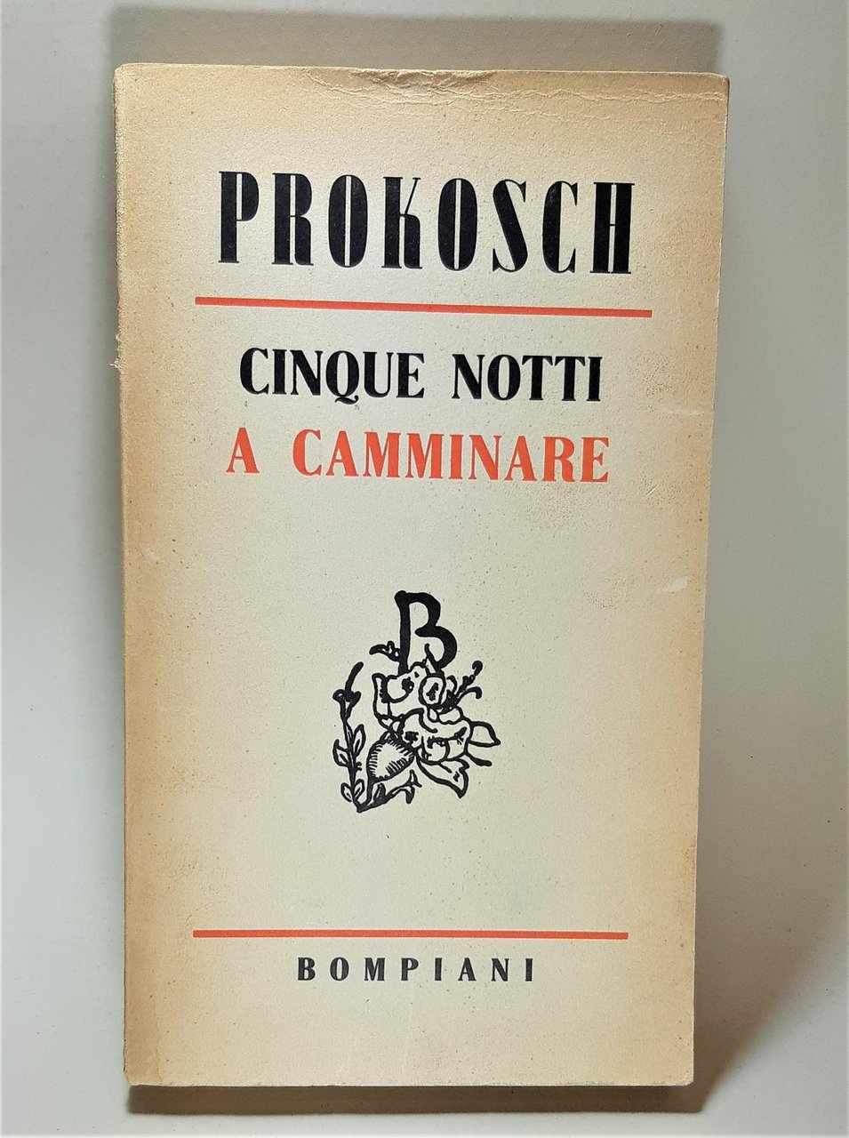 Prokosch Cinque notti a camminare Bonpiani 1948