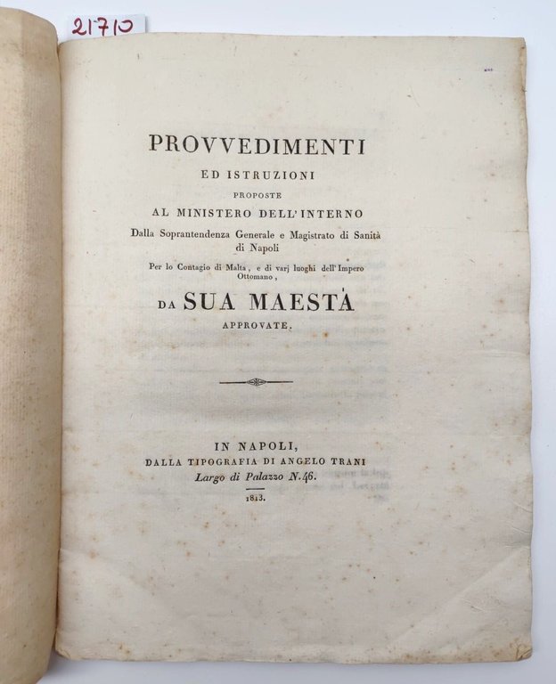 Provvedimenti ed istruzioni proposte al ministero dell'interno dalla soprintendenza generale …