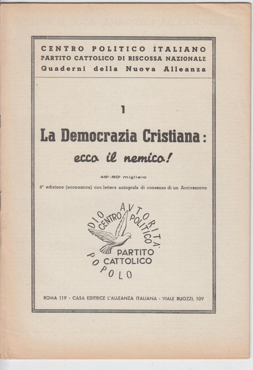 Quaderni della nuova Alleanza n. 1 La Democrazia Cristiana: Ecco …