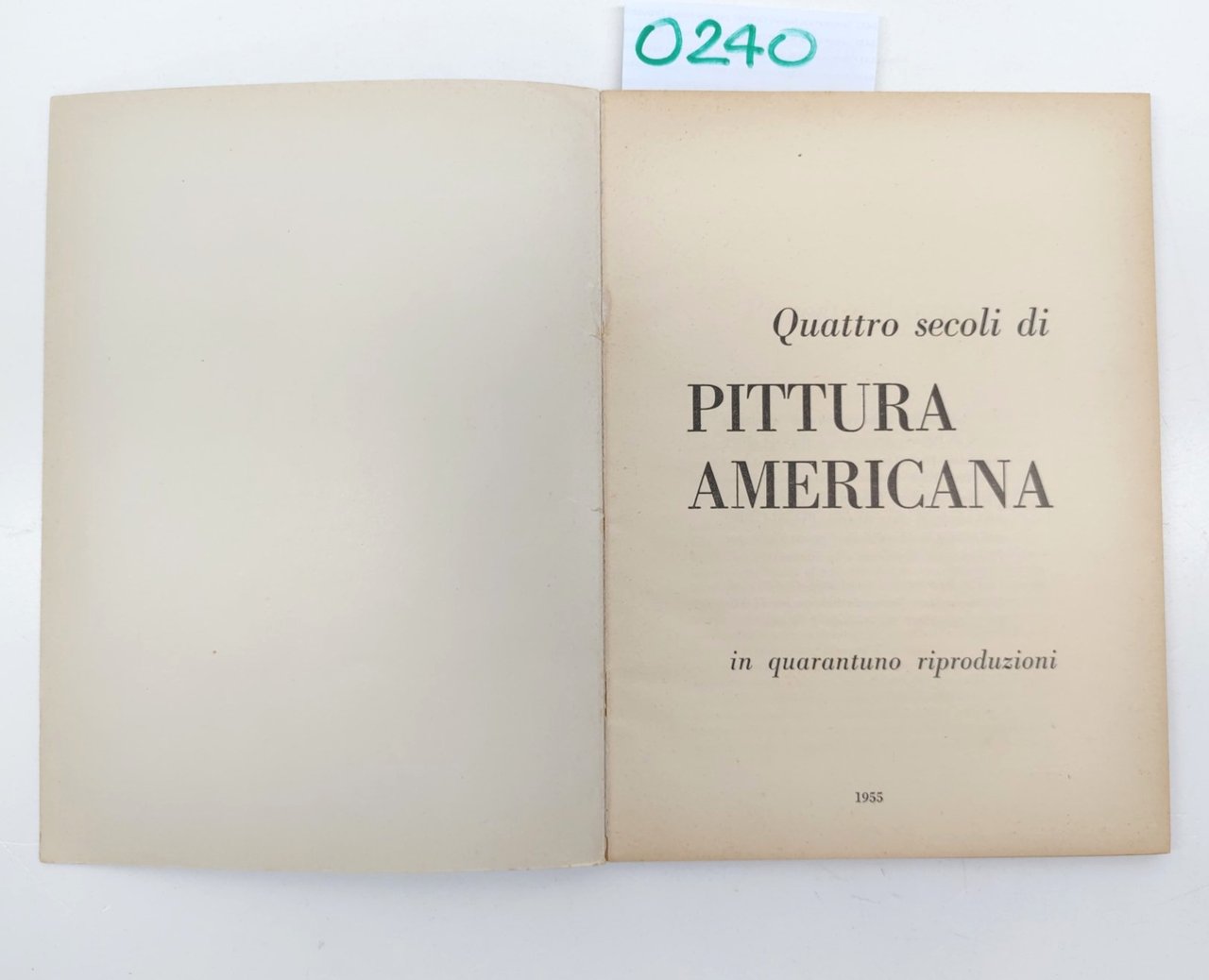 Quattro Secoli Di Pittura Americana In Quarantuno Riproduzioni Apollon 1955-O240