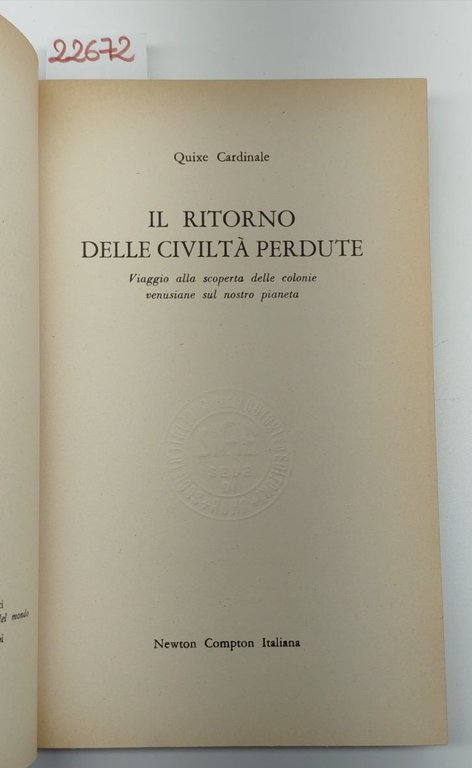 Quixe Cardinale Il ritorno delle civiltà perdute Newton Compton 1972 …