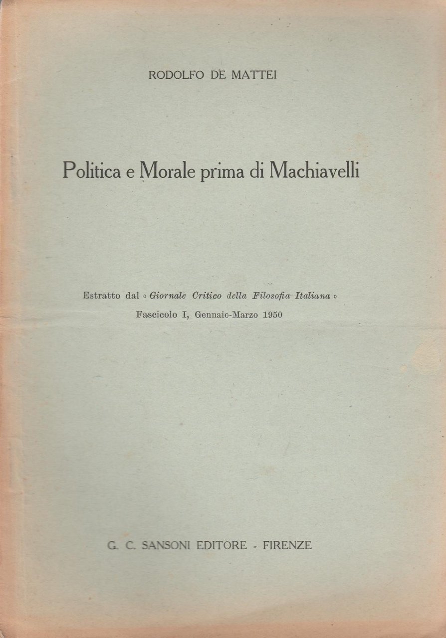 R. De Mattei Politica E Morale Prima Di Machiavelli Estratto …