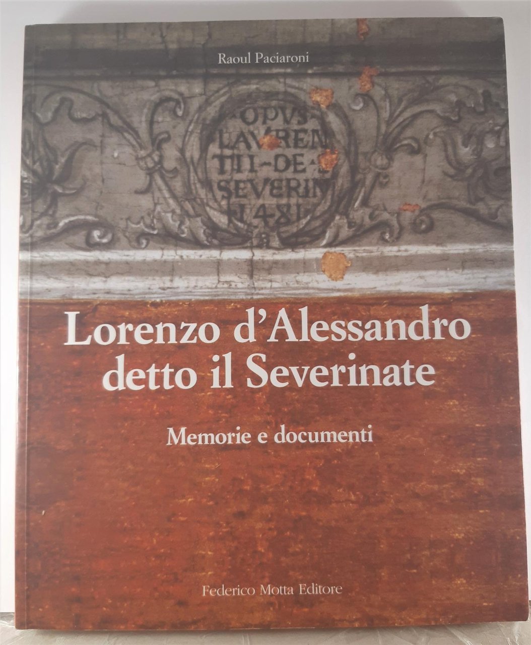 R. Paciaroni Lorenzo D'Alessandro detto il Severinate Motta 2001 1∞ …