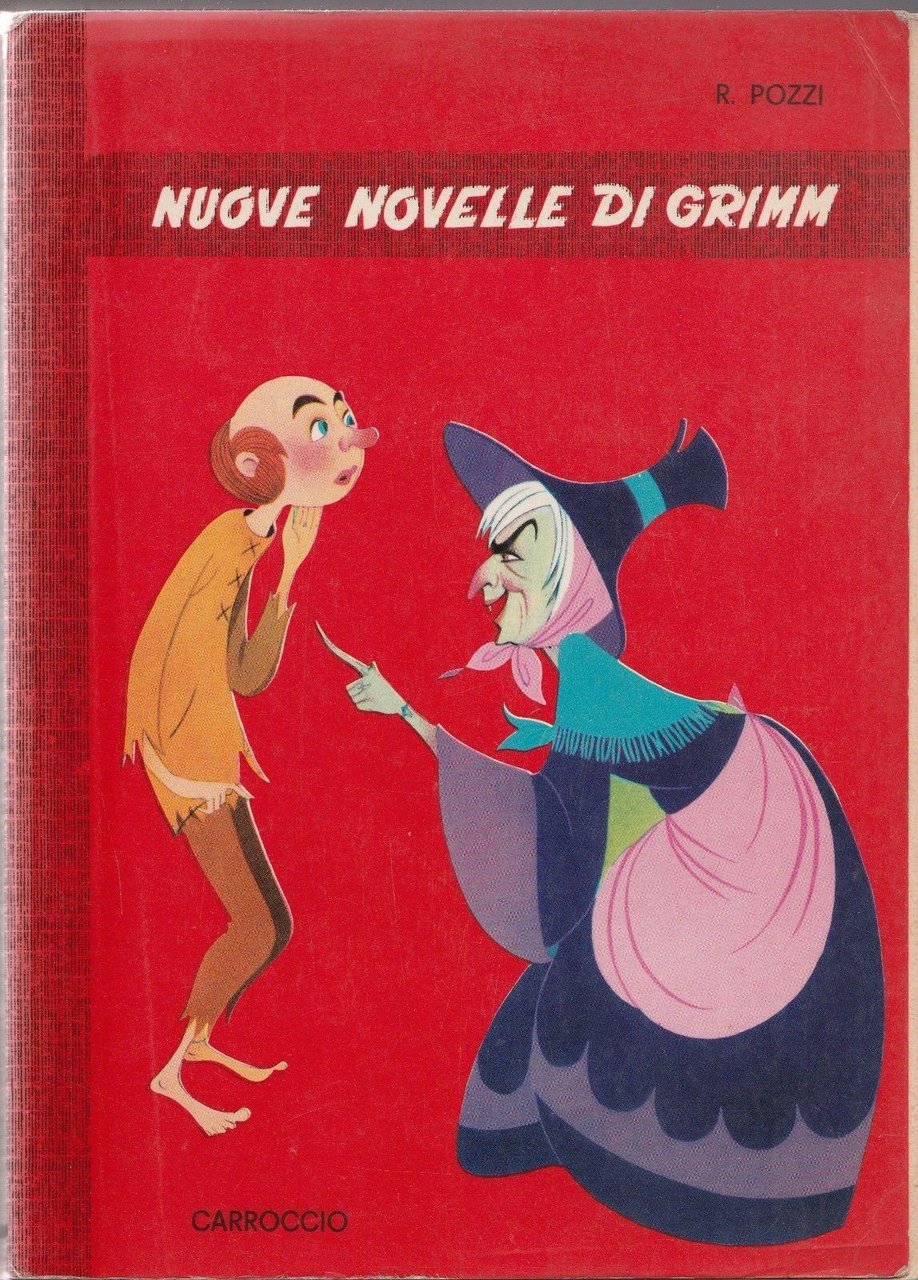 R. Pozzi Nuove Novelle Di Grimm Carroccio 1965-L4959