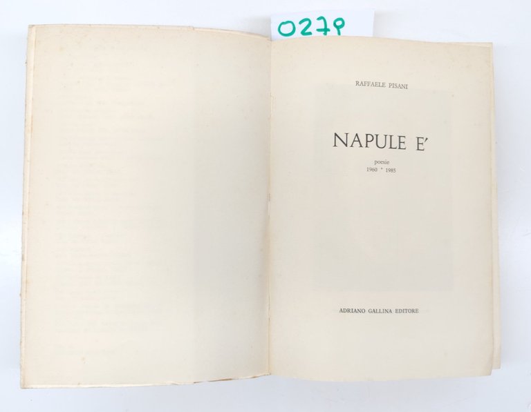 Raffaele Pisani Napule è Poesie 1960-1985 Adriano Gallina 1986