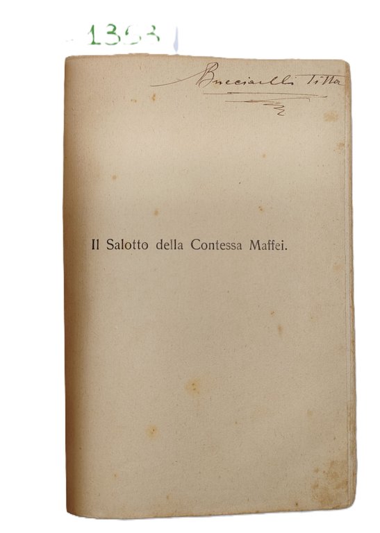 Raffaello Barbiera Il salotto della Contessa Maffei Lorenzo Rinfreschi 1914