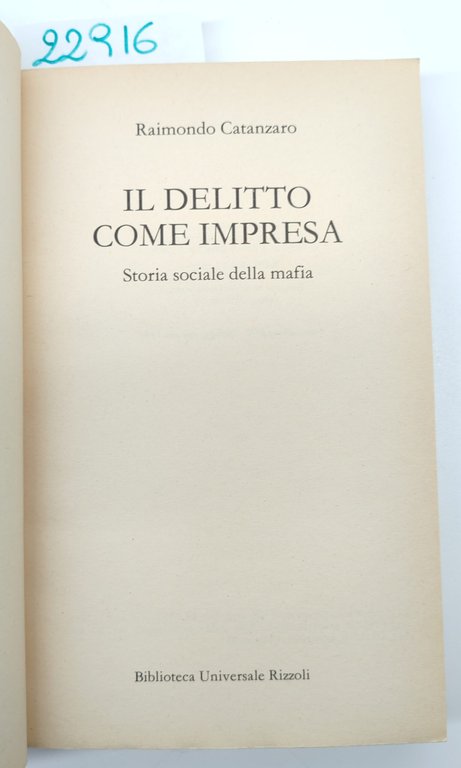 Raimondo Catanzaro Il delitto come impresa Rizzoli 1° edizione 1991 | Immagine Gallery 2