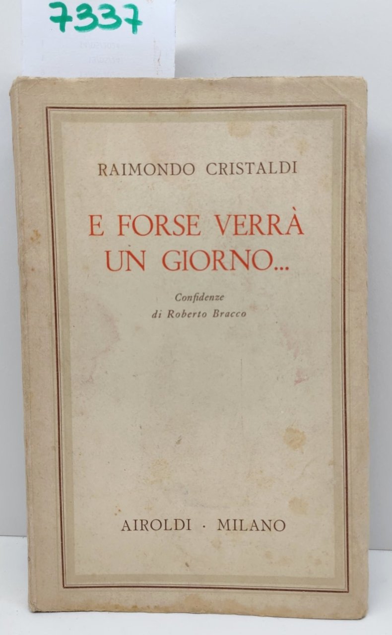 Raimondo Cristaldi E forse verrà un giorno Airoldi senza data