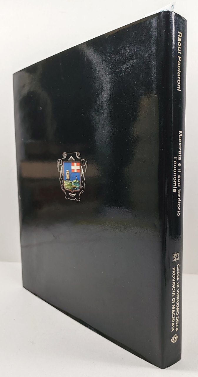Raoul Paciaroni Macerata e il suo territorio L'Economia 1987 Motta