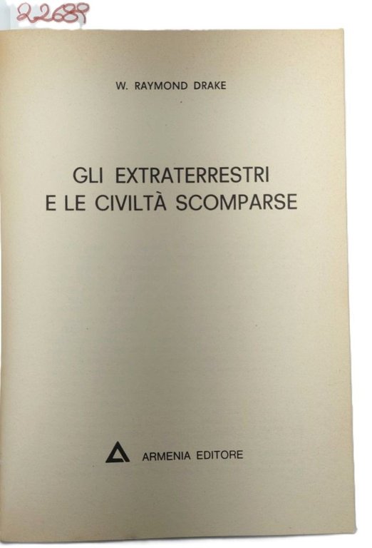 Raymond Drake Gli extraterrestri e le civiltà scomparse Armenia 1974