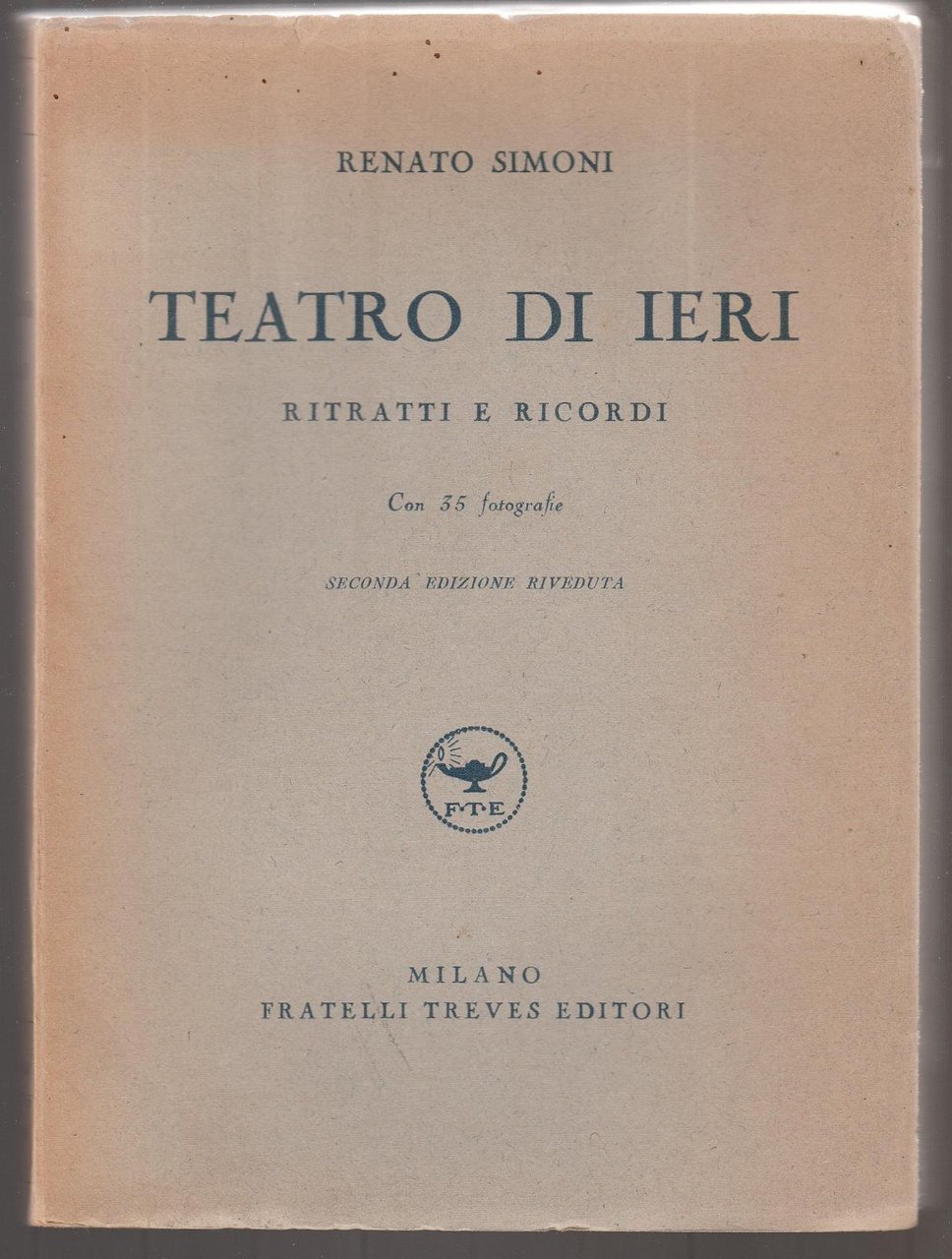 Renato Simoni Teatro Di Ieri Ritratti E Ricordi 2∞ Edizione …