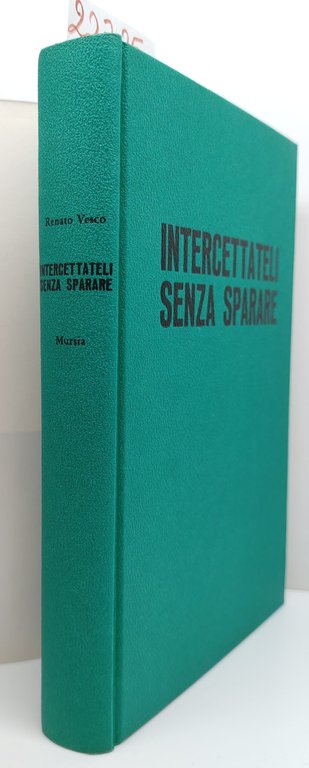 Renato Vesco Intercettateli senza sparare Mursia 1968 | Immagine Gallery 3