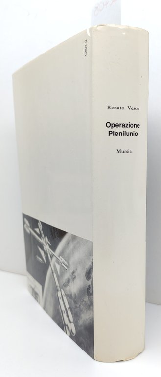 Renato Vesco Operazione plenilunio Mursia 1° edizione 1972